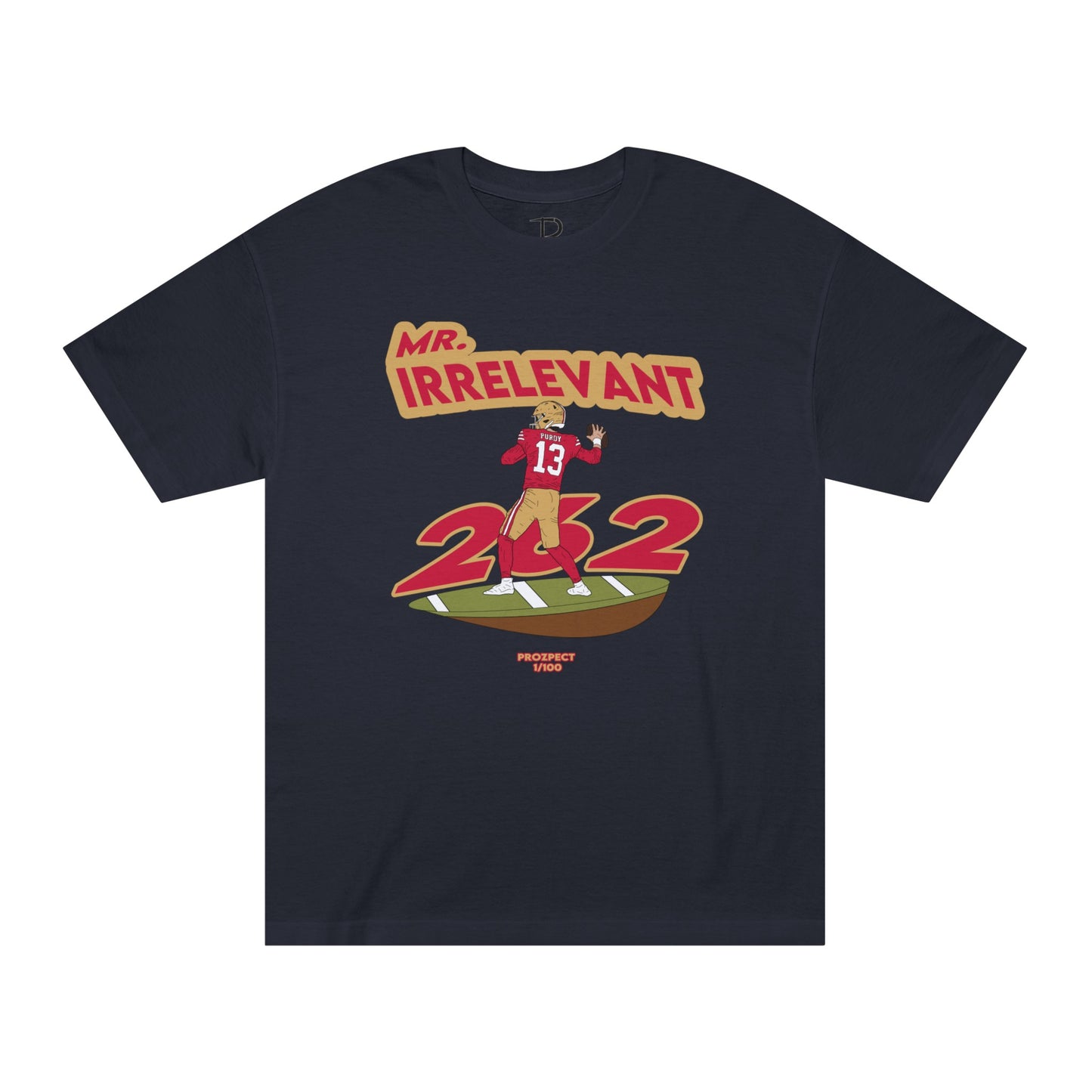 Brock Purdy "Mr. Irrelevant" 1/100 Shirt Design